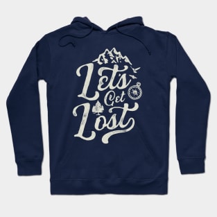 Let's Get Lost Hoodie